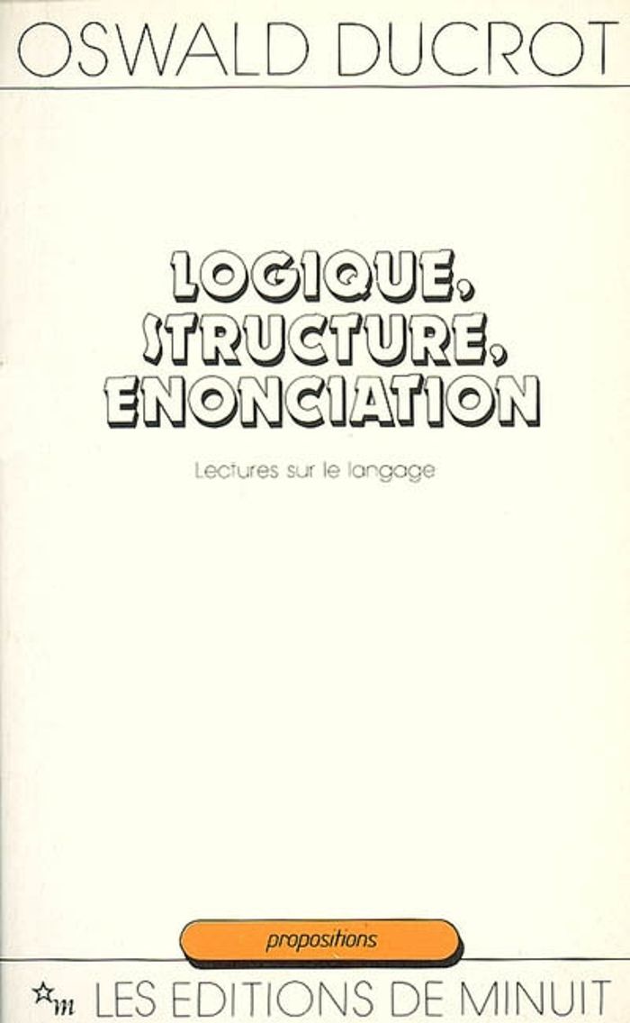 Couverture du livre « LOGIQUE STRUCTURE ENONCIATION: LECTURES SUR LE LANGAGE » de Oswald Ducrot, librairie Les Contes Infusés à Corte