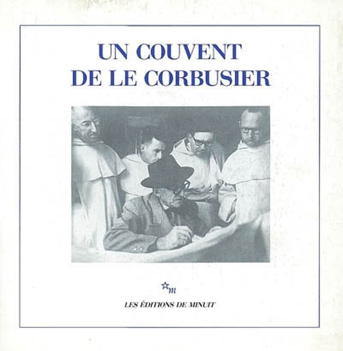 Couverture du livre « UN COUVENT DE LE CORBUSIER » de Jean Petit, librairie Les Contes Infusés à Corte