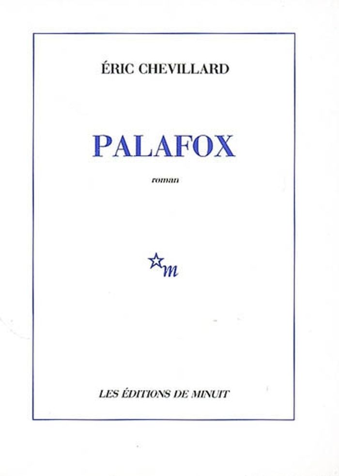 Couverture du livre « PALAFOX » de Eric Chevillard, librairie Les Contes Infusés à Corte