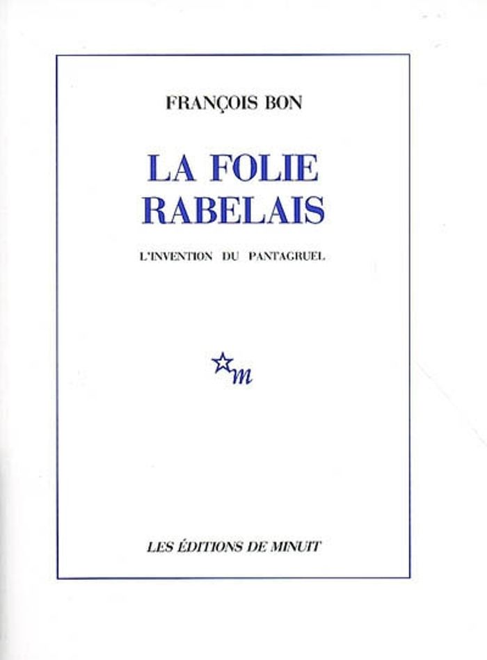 Couverture du livre « LA FOLIE RABELAIS L'INVENTION DU PANTAGRUEL », librairie Les Contes Infusés à Corte