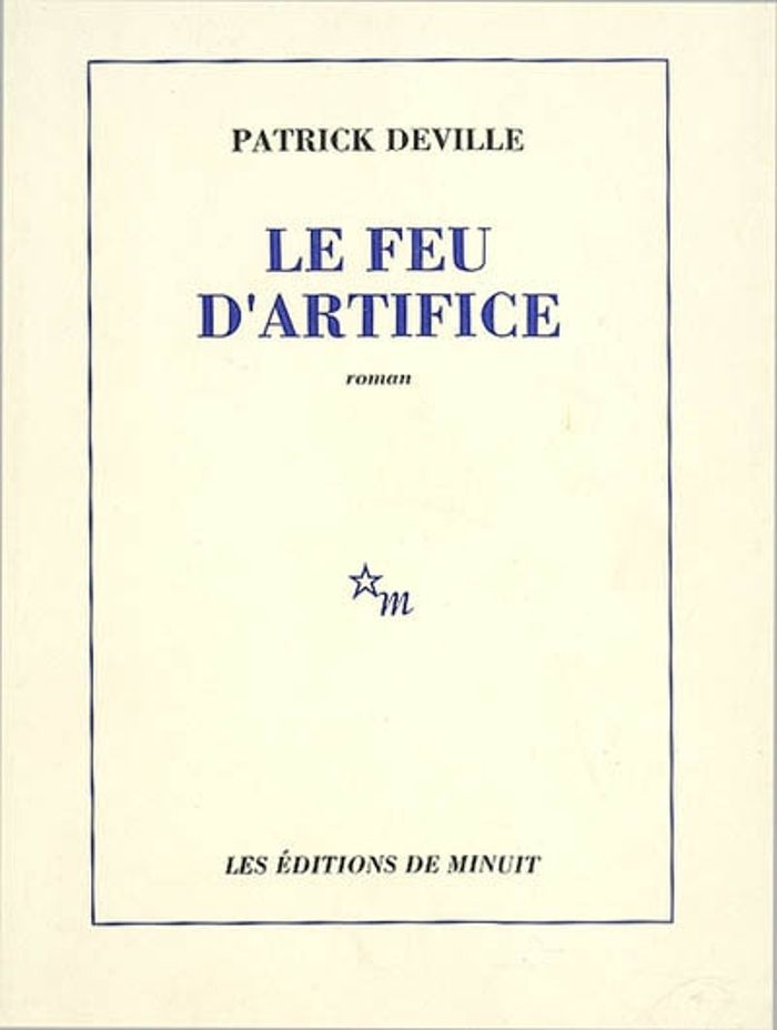 Couverture du livre « LE FEU D'ARTIFICE » de Patrick Deville, librairie Les Contes Infusés à Corte