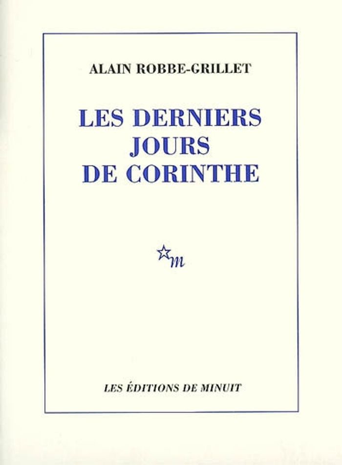Couverture du livre « LES DERNIERS JOURS DE CORINTHE » de Alain Robbe-Grillet, librairie Les Contes Infusés à Corte