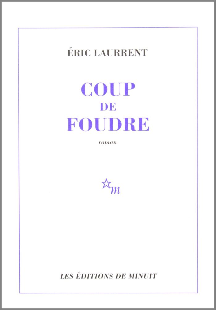 Couverture du livre « COUP DE FOUDRE » de Eric Laurrent, librairie Les Contes Infusés à Corte