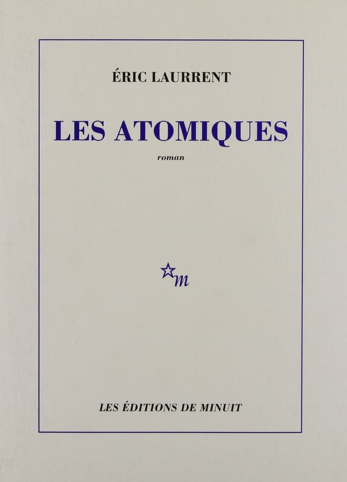 Couverture du livre « LES ATOMIQUES » de Eric Laurrent, librairie Les Contes Infusés à Corte