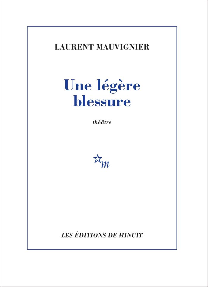 Couverture du livre « Une légère blessure » de Laurent Mauvignier, librairie Les Contes Infusés à Corte