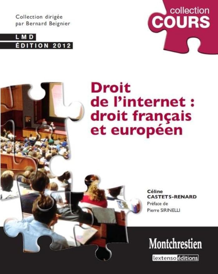 Couverture du livre « DROIT DE L'INTERNET : DROIT FRANCAIS ET EUROPEEN - 2EME EDITION » de C. Castets-Renard, librairie Les Contes Infusés à Corte