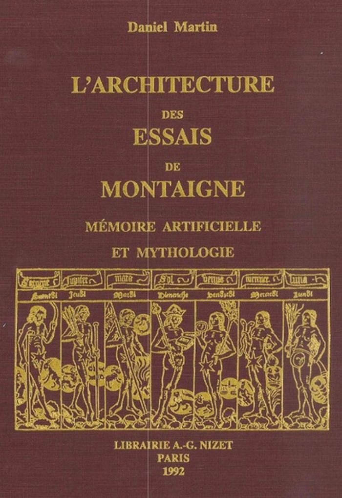 Couverture du livre « L'ARCHITECTURE DES ESSAIS DE MONTAIGNE - MEMOIRE ARTIFICIELLE ET MYTHOLOGIE » de Martin/demerson, librairie Les Contes Infusés à Corte