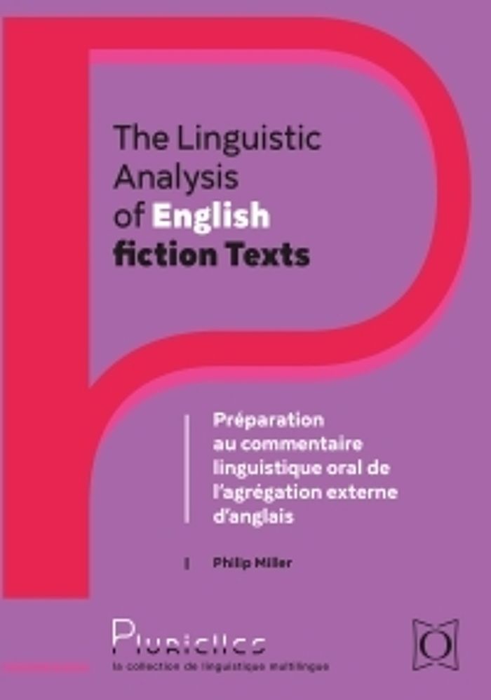 Couverture du livre « THE LINGUISTIC ANALYSIS OF ENGLISH FICTION TEXTS - PREPARATION AU COMMENTAIRE LINGUISTIQUE ORAL DE L », librairie Les Contes Infusés à Corte