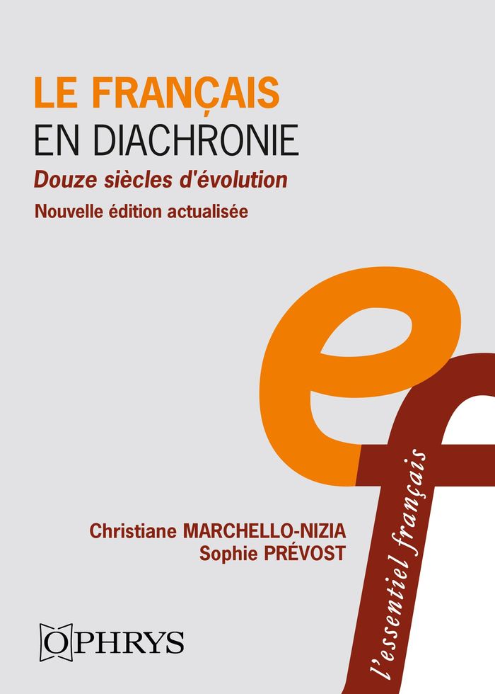 Couverture du livre « Le français en diachronie : douze siècles d'évolution » de Christiane Marchello-Nizia, librairie Les Contes Infusés à Corte