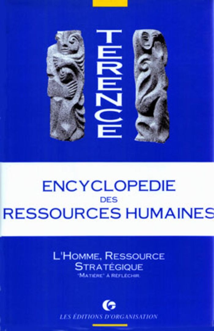 Couverture du livre « ENCYCLOPEDIE DES RESSOURCES HUMAINES - TOME 2 : L'HOMME RESSOURCE STRATEGIQUE. MATIERE A REFLECHIR » de Terence, librairie Les Contes Infusés à Corte