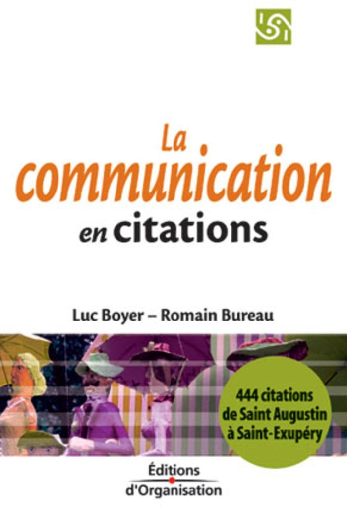 Couverture du livre « LA COMMUNICATION EN 444 CITATIONS » de Boyer/bureau, librairie Les Contes Infusés à Corte