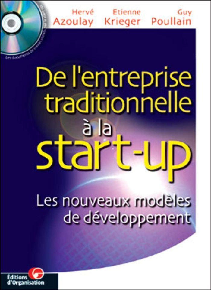 Couverture du livre « DE L'ENTREPRISE TRADITIONNELLE A LA START-UP - LES NOUVEAUX MODELES DE DEVELOPPEMENT » de Azoulay/poullain, librairie Les Contes Infusés à Corte