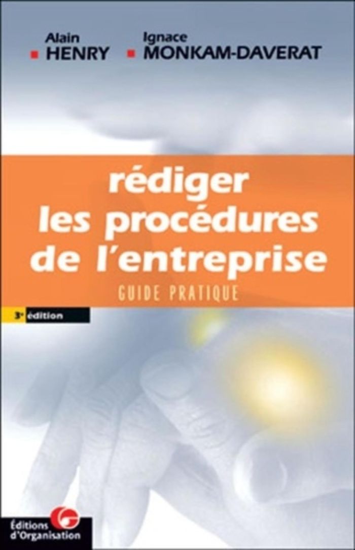 Couverture du livre « REDIGER LES PROCEDURES DE L'ENTREPRISE - GUIDE PRATIQUE » de Henry/monkam-Daverat, librairie Les Contes Infusés à Corte