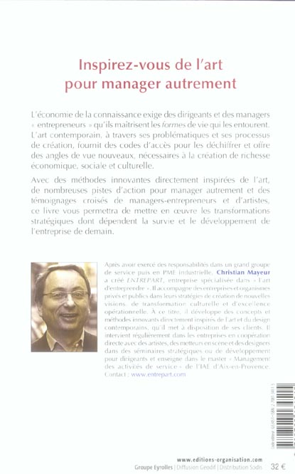 Quatrième de couverture de « LE MANAGER A L'ECOUTE DE L'ARTISTE - CULTIVEZ L'ART D'ENTREPRENDRE »