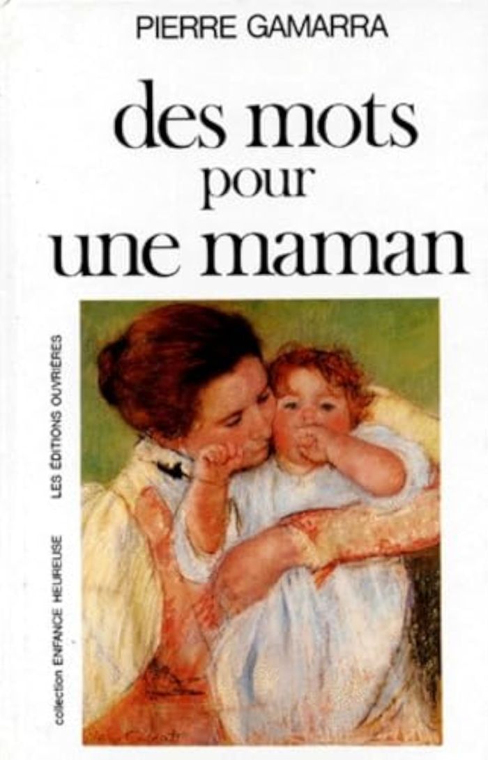 Couverture du livre « DES MOTS POUR UNE MAMAN » de Pierre Gamarra, librairie Les Contes Infusés à Corte