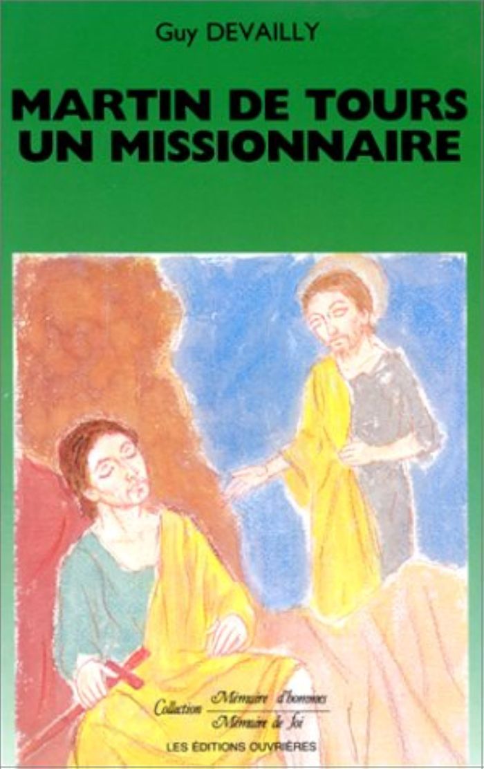 Couverture du livre « MARTIN DE TOURS, UN MISSIONNAIRE », librairie Les Contes Infusés à Corte
