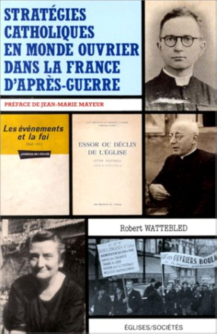 Couverture du livre « STRATEGIES CATHOLIQUES EN MONDE OUVRIER DANS LA FRANCE D'APR » de Robert Wattebled, librairie Les Contes Infusés à Corte