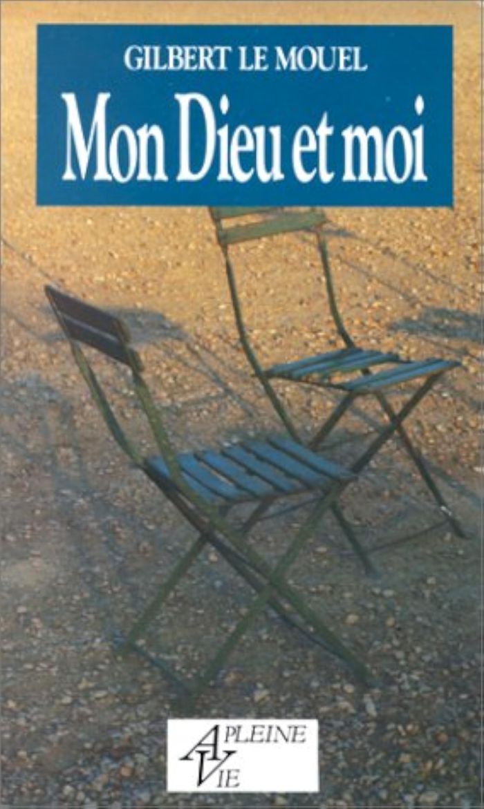 Couverture du livre « MON DIEU ET MOI » de Le Mouel Gilbert, librairie Les Contes Infusés à Corte