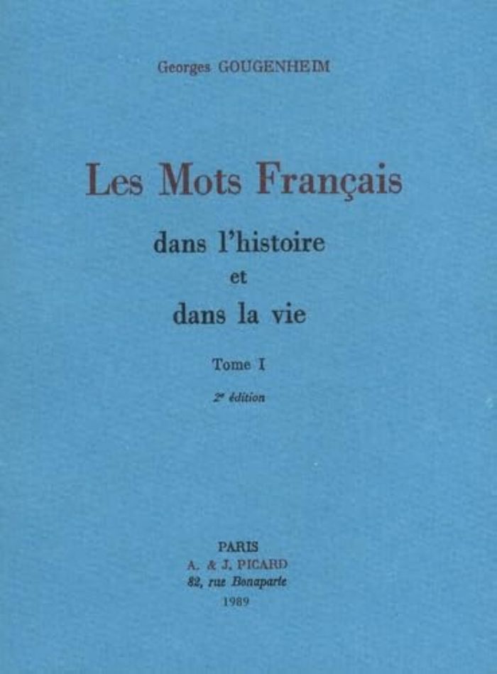 Couverture du livre « LES MOTS FRANCAIS DANS L'HISTOIRE ET DANS LA VIE. TOME I. » de Georges Gougenheim, librairie Les Contes Infusés à Corte