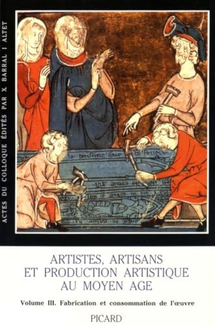 Couverture du livre « ARTISTES, ARTISANS ET PRODUCTION ARTISTIQUE AU MOYEN AGE. COLLOQUE INTERNATIONAL DE RENNES, 2-6 MAI, » de Barral I Altet X., librairie Les Contes Infusés à Corte