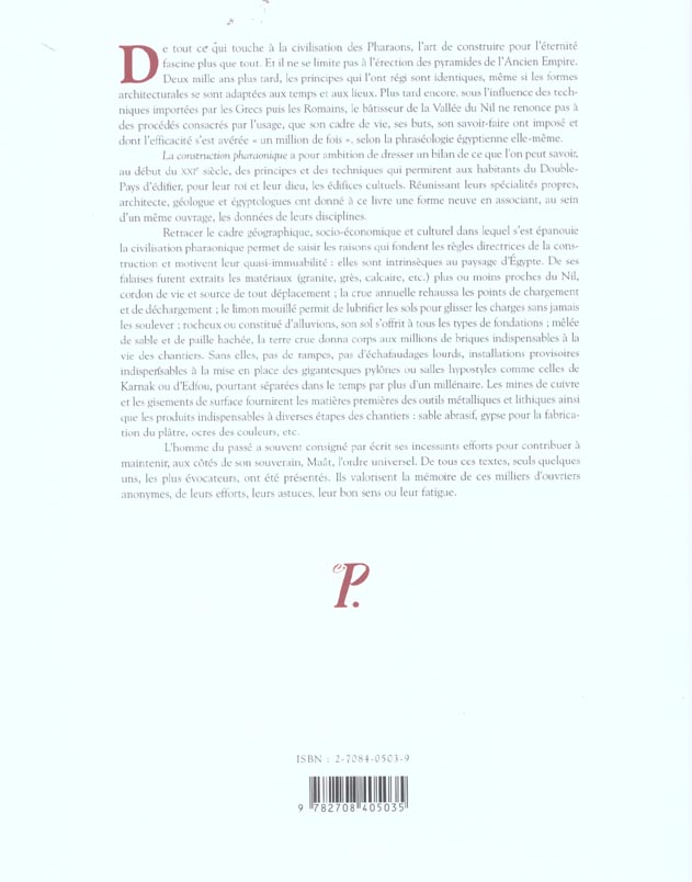 Quatrième de couverture de « LA CONSTRUCTION PHARAONIQUE. DU MOYEN EMPIRE A L'EPOQUE GRECO-ROMAINE. CONTEXTE ET PRINCIPES TECHNOL »