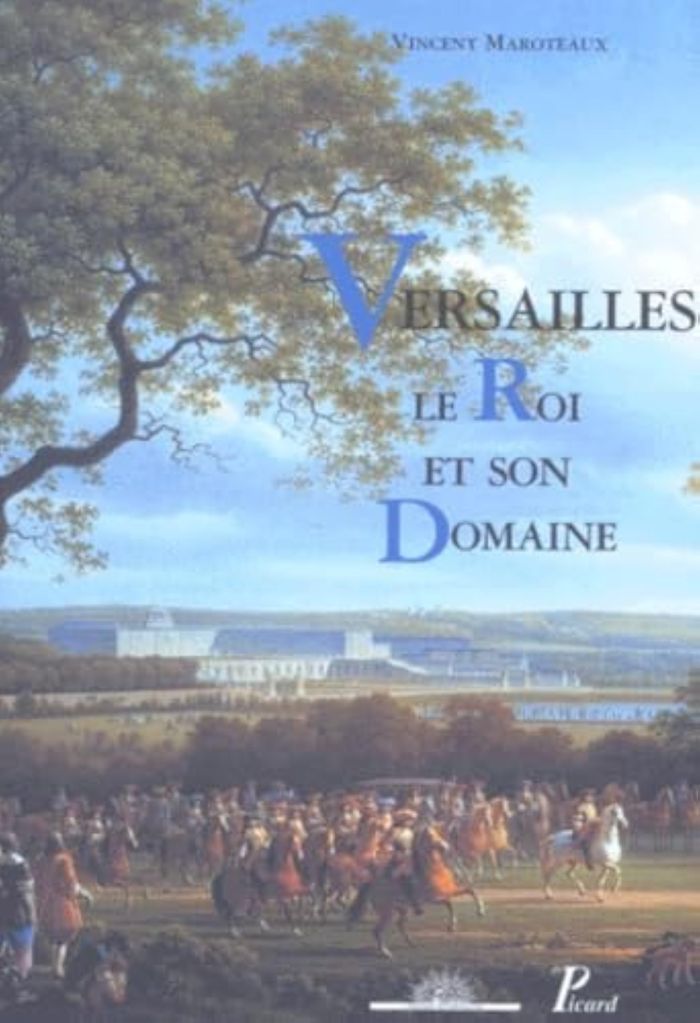 Couverture du livre « VERSAILLES, LE ROI ET SON DOMAINE. » de Vincent Maroteaux, librairie Les Contes Infusés à Corte