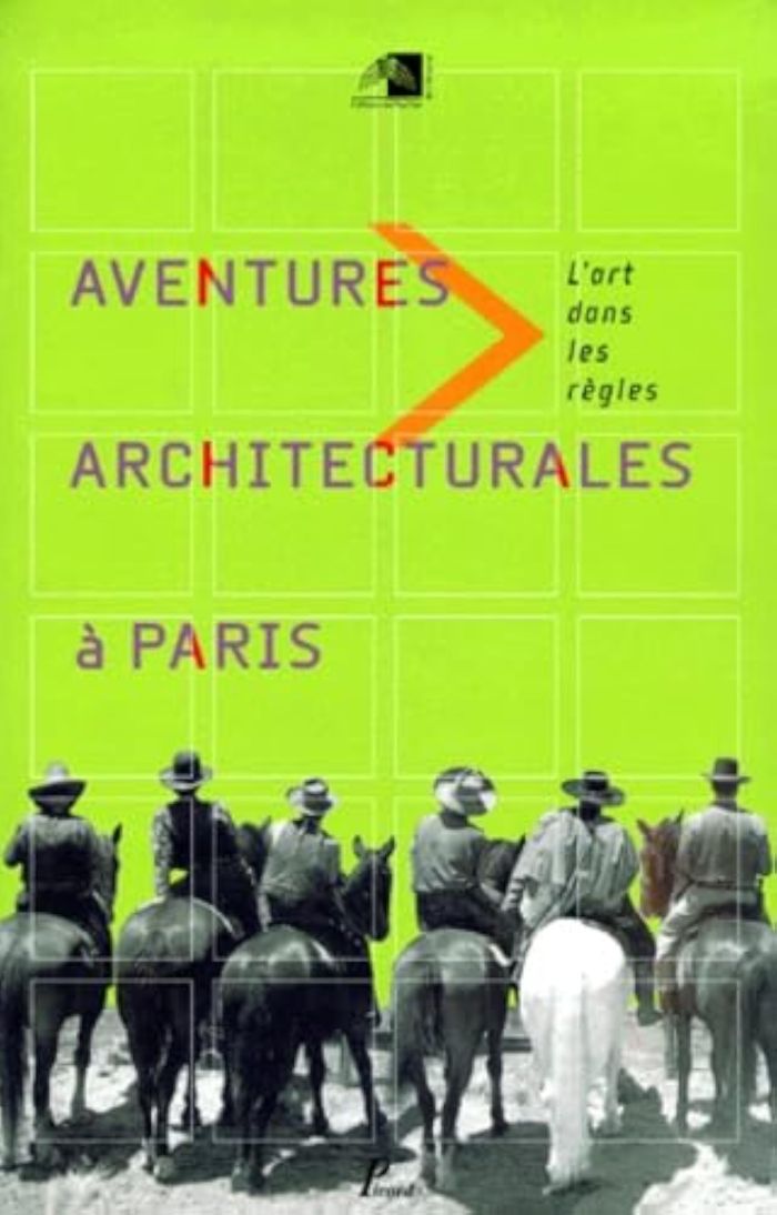 Couverture du livre « AVENTURES ARCHITECTURALES A PARIS. - L'ART DANS LES REGLES » de Collectif, librairie Les Contes Infusés à Corte