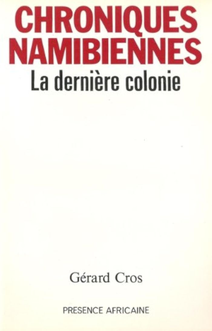 Couverture du livre « CHRONIQUES NAMIBIENNES » de Gerard (f) Cros, librairie Les Contes Infusés à Corte