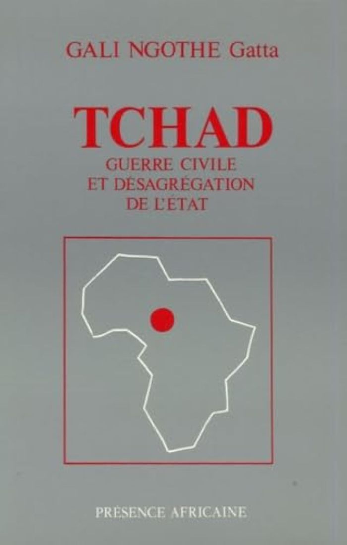 Couverture du livre « TCHAD : GUERRE CIVILE ET DESAGREGATION D'UN ETAT » de Ngothe Gatta (t Gali, librairie Les Contes Infusés à Corte