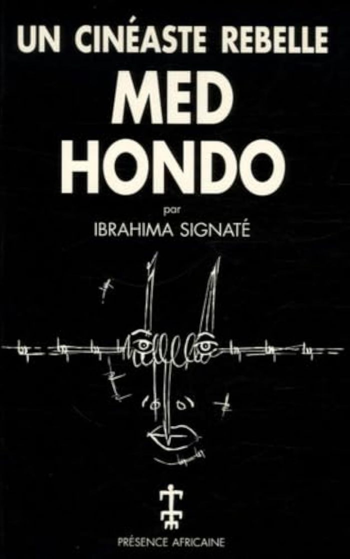 Couverture du livre « MED HONDO UN CINEASTE REBELLE » de Ibrahima (se Signate, librairie Les Contes Infusés à Corte