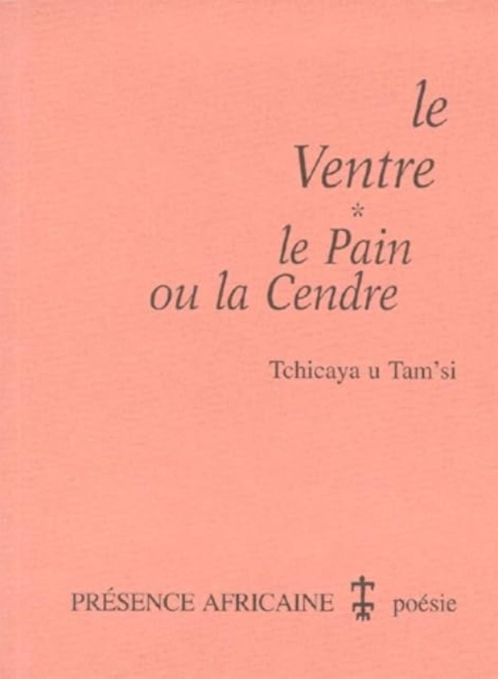Couverture du livre « LE VENTRE/LE PAIN OU LA CENDRE » de U Tam'Si (c Tchicaya, librairie Les Contes Infusés à Corte