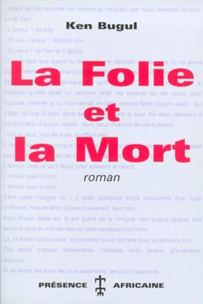 Couverture du livre « LA FOLIE ET LA MORT » de Ken (sen/ben) Bugul, librairie Les Contes Infusés à Corte