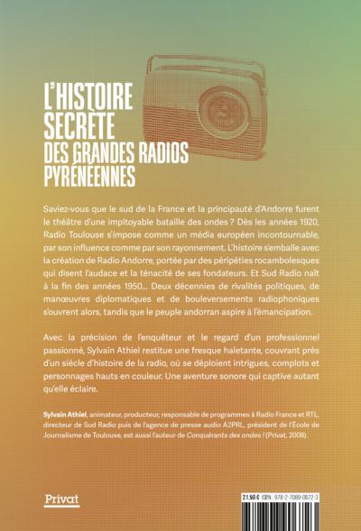 Quatrième de couverture de « L'Histoire secrète des grandes radios pyrénéennes »