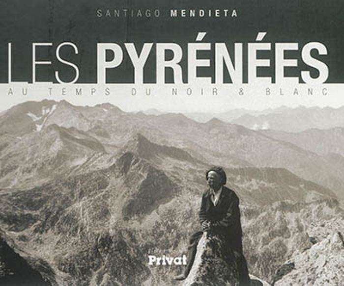 Couverture du livre « PYRENEES AU TEMPS DU NOIR ET BLANC », librairie Les Contes Infusés à Corte