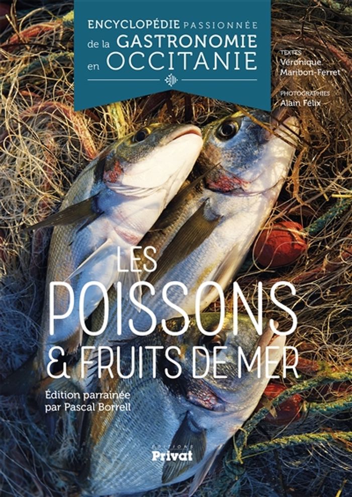 Couverture du livre « ENCYCLOPEDIE PASSIONNEE DE LA GASTRONOMIE OCCITANIE TOME 2 - LES POISSONS ET FRUITS DE MER » de Maribon-Ferret/felix, librairie Les Contes Infusés à Corte