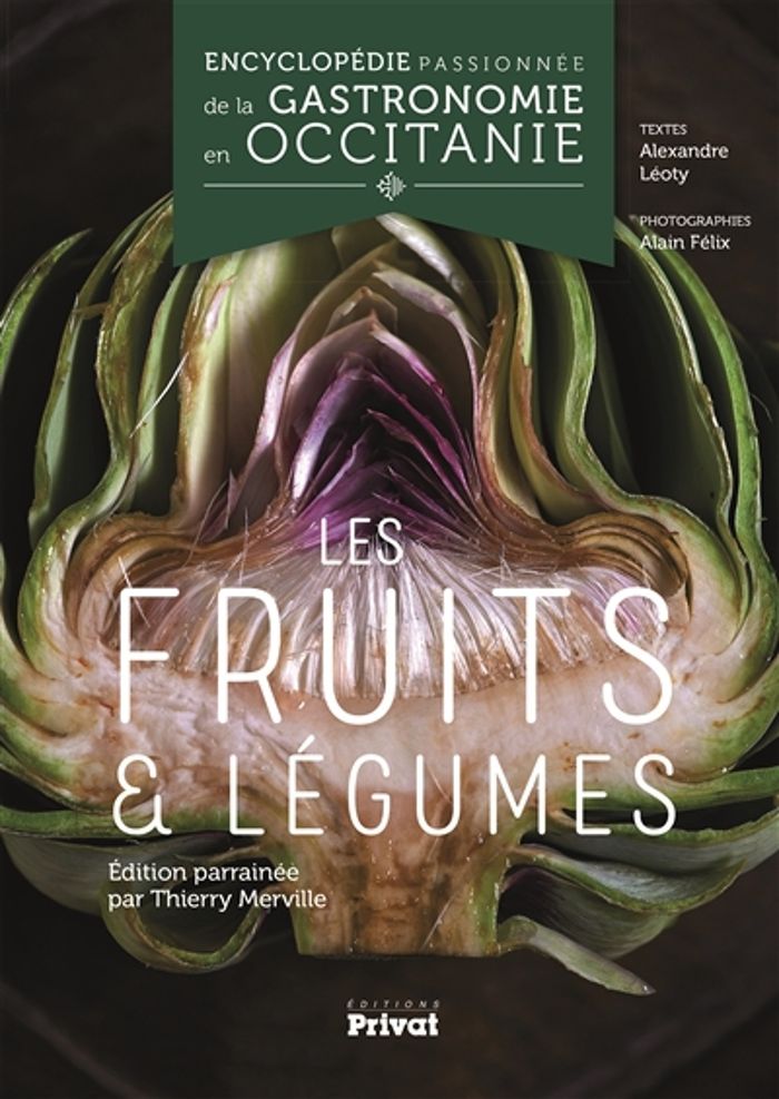Couverture du livre « ENCYCLOPEDIE PASSIONNEE DE LA GASTRONOMIE OCCITANIE TOME 3 - FRUITS ET LEGUMES » de Leoty/felix, librairie Les Contes Infusés à Corte