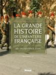 Quatrième de couverture de « GRANDE HISTOIRE DE L'INFANTERIE FRANCAISE »