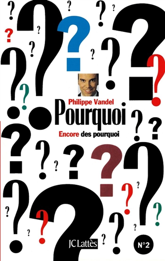 Couverture du livre « ENCORE DES POURQUOI ? - TOME II » de Philippe Vandel, librairie Les Contes Infusés à Corte