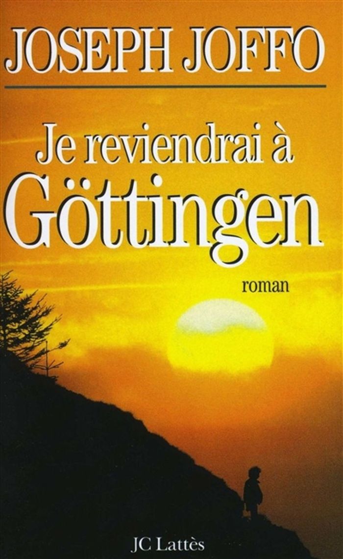 Couverture du livre « JE REVIENDRAI A GOTTINGEN » de Joseph Joffo, librairie Les Contes Infusés à Corte