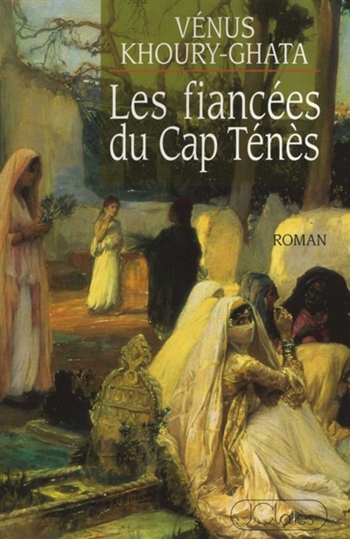 Couverture du livre « LES FIANCEES DU CAP TENES » de Venus Khoury-Ghata, librairie Les Contes Infusés à Corte