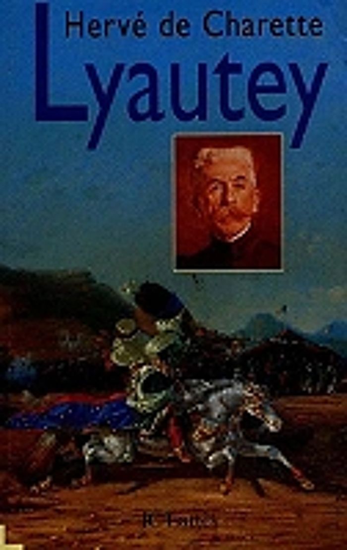 Couverture du livre « LYAUTEY » de Herve Charette, librairie Les Contes Infusés à Corte