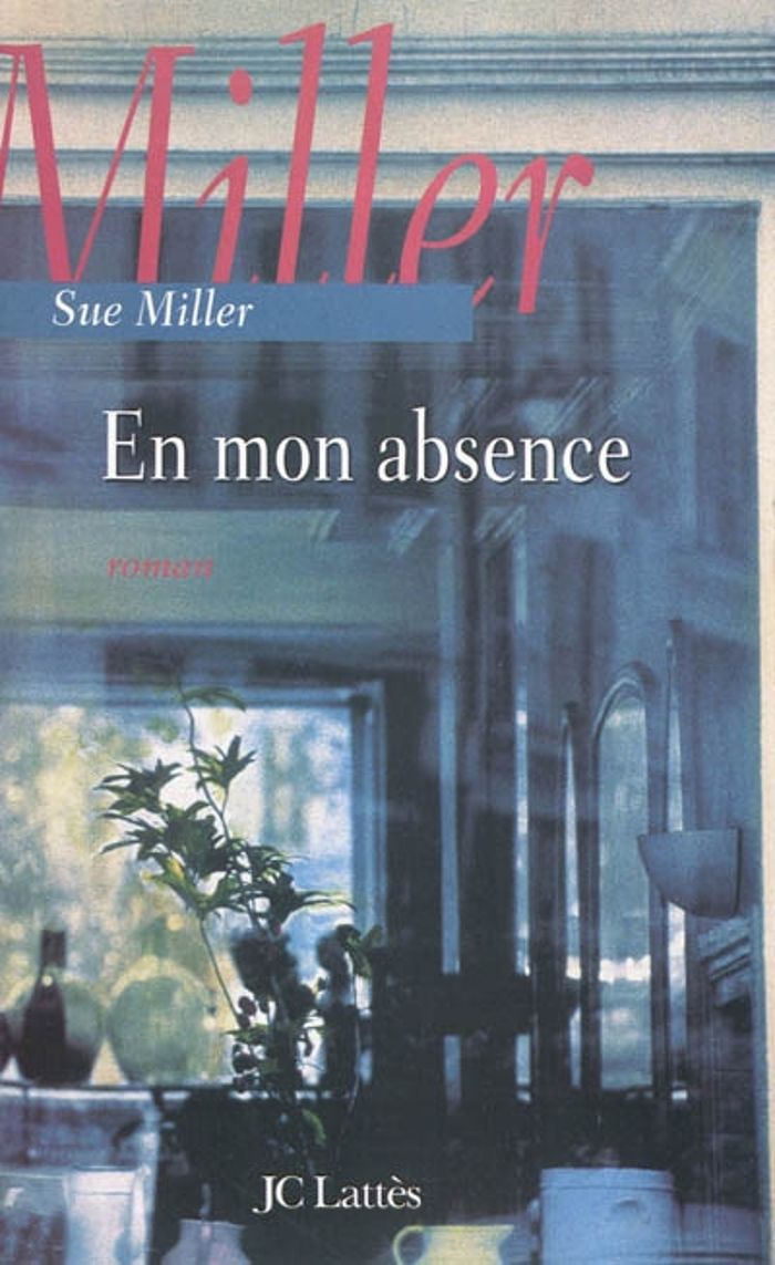 Couverture du livre « EN MON ABSENCE » de Sue Miller, librairie Les Contes Infusés à Corte