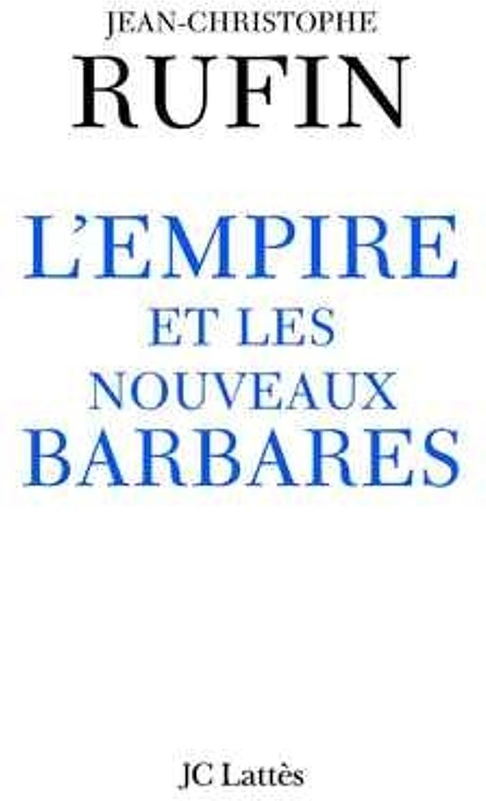 Couverture du livre « L'EMPIRE ET LES NOUVEAUX BARBARES » de J-C. Rufin, librairie Les Contes Infusés à Corte