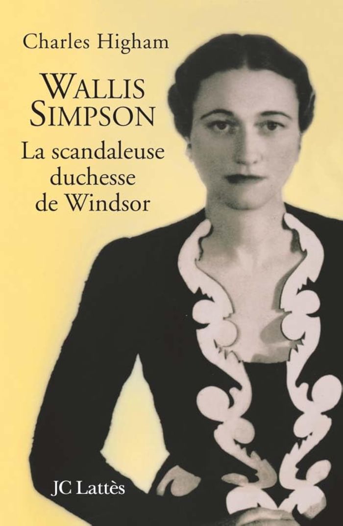 Couverture du livre « WALLIS SIMPSON, LA SCANDALEUSE DUCHESSE DE WINDSOR » de Charles Higham, librairie Les Contes Infusés à Corte