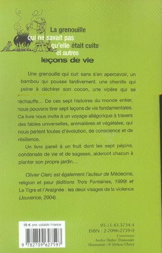 Quatrième de couverture de « LA GRENOUILLE QUI NE SAVAIT PAS QU'ELLE ETAIT CUITE ET AUTRES LECONS DE VIE »