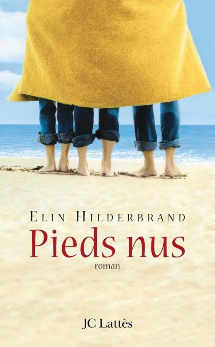 Couverture du livre « Pieds nus : roman » de Elin Hilderbrand, librairie Les Contes Infusés à Corte