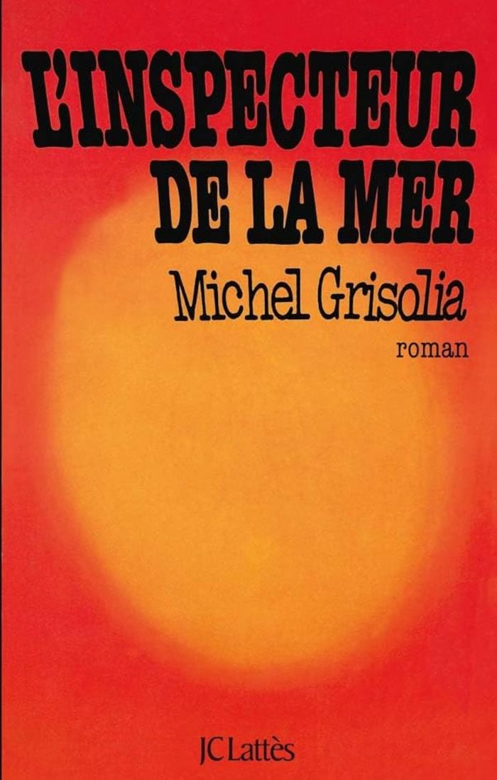 Couverture du livre « L'INSPECTEUR DE LA MER » de Michel Grisolia, librairie Les Contes Infusés à Corte
