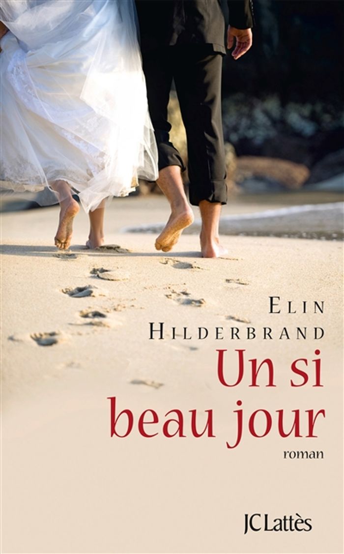 Couverture du livre « Un si beau jour : roman » de Elin Hilderbrand, librairie Les Contes Infusés à Corte