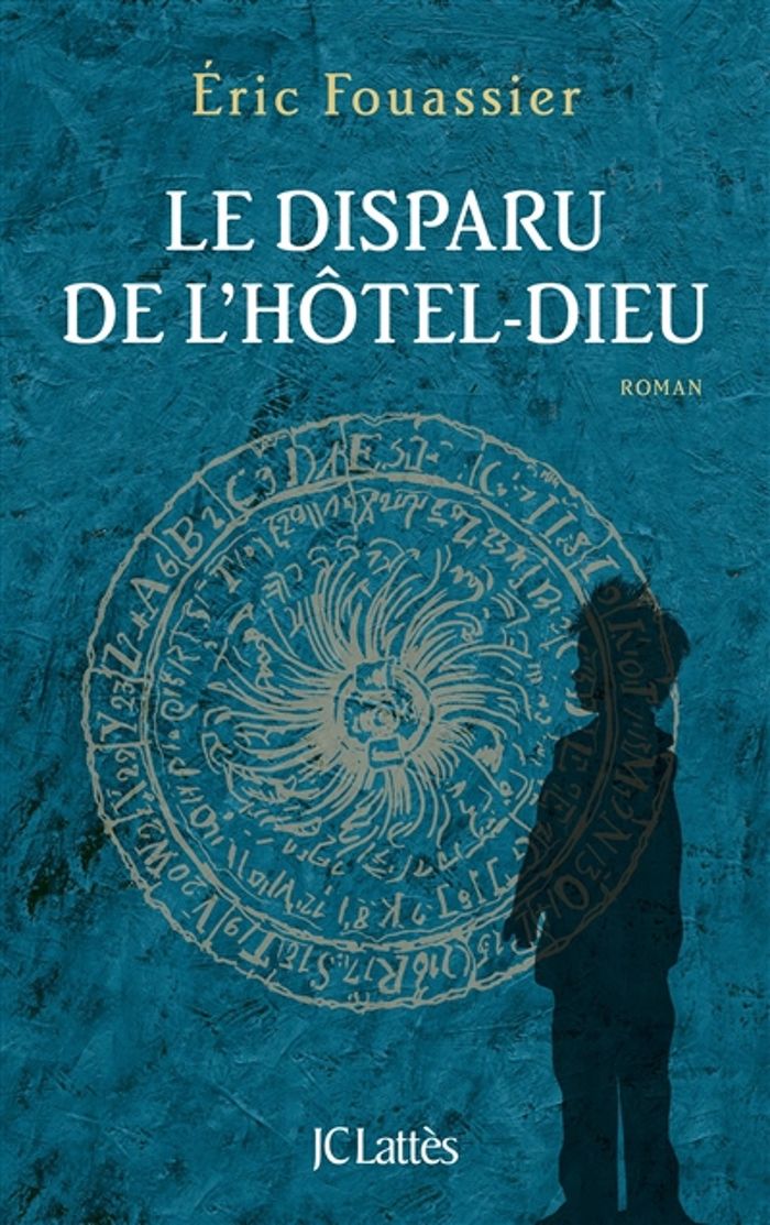 Couverture du livre « Le disparu de l'Hôtel-Dieu : roman » de Éric Fouassier, librairie Les Contes Infusés à Corte