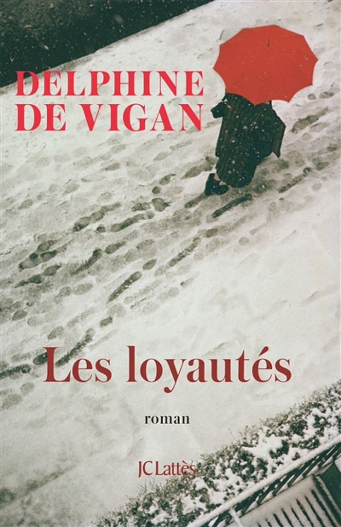 Couverture du livre « Les loyautés : roman » de Delphine de Vigan, librairie Les Contes Infusés à Corte